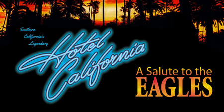 Hotel California “A Salute to the Eagles”